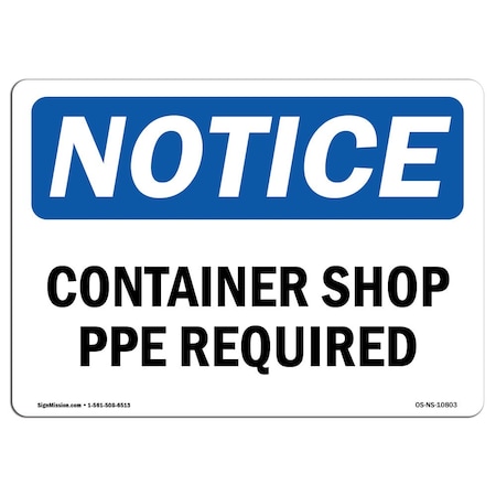OSHA Notice Sign, Container Shop PPE Required, 5in X 3.5in Decal, 10PK